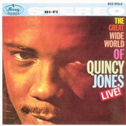 The great wide world of quincy jones: live! cover image