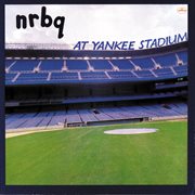 Nrbq at yankee stadium cover image