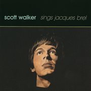 Scott walker sings jacques brel cover image
