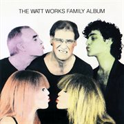 The watt works family album cover image