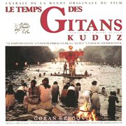 Le temps des gitans & kuduz (bof) cover image