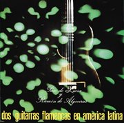 Dos guitarras flamencas en america latina cover image