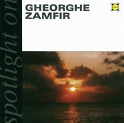 Spotlight on gheorghe zamfir cover image