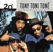 20th century masters: the millennium collection: best of tony! toni! tone! cover image