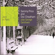 Sammy Price and Doc Cheatham play George Gershwin cover image