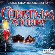 Christmas stories: grand chamber orchestra cover image