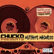 Chuck d presents: mixtape madness cover image