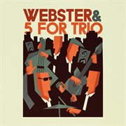 Webster & 5 for trio cover image