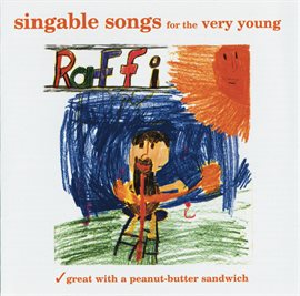 Singable Songs for the Very Young Raffi (2008) - hoopla