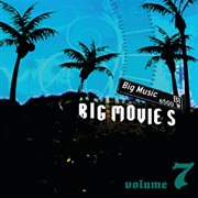 Big movies, big music volume 7 cover image