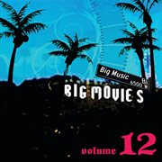 Big movies, big music volume 12 cover image