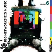 Big networks, big music volume 6 cover image