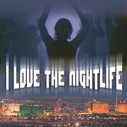 I love the nightlife cover image
