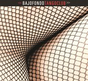 Bajofondo tango club cover image