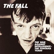 The war against intelligence - the fontana years cover image
