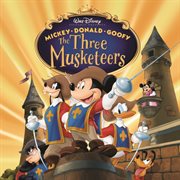 Mickey, donald, goofy: the three musketeers cover image