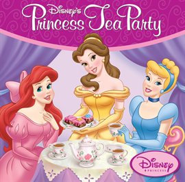 Cover image for Disney Princess Tea Party
