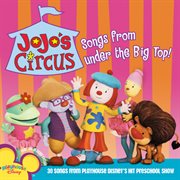Jojo's circus: songs from under the big top! cover image