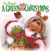 The muppets: a green and red christmas cover image
