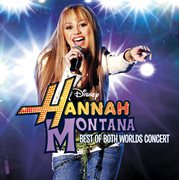Hannah montana/miley cyrus: best of both worlds concert cover image