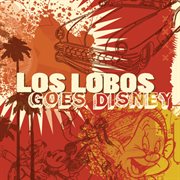 Los lobos goes disney cover image
