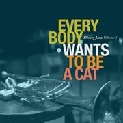 Disney jazz volume i: everybody wants to be a cat cover image