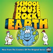 Schoolhouse rock! earth cover image