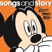 Songs and story: mickey's spooky night cover image