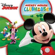 Disney's Mickey Mouse clubhouse [songs from and inspired by the hit TV series] cover image