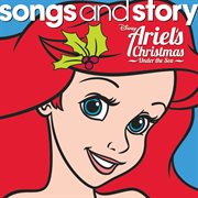 Songs and story: ariel's christmas under the sea cover image