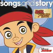 Songs and story: jake and the never land pirates cover image