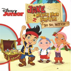 Jake and the Never Land Pirates: Yo Ho, Matey! The Never Land Pirate ...