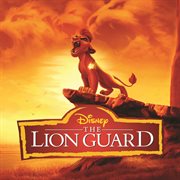 The lion guard (music from the tv series) cover image