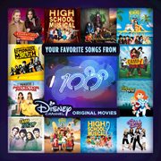 Your favorite songs from 100 disney channel original movies cover image