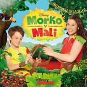 Morko y mali - aventuras en la selva (la música de la serie de disney junior) cover image