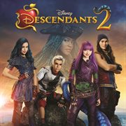 Descendants 2 : original TV movie soundtrack cover image
