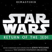 Star wars: return of the jedi (original motion picture soundtrack). Original Motion Picture Soundtrack cover image
