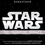 Star wars: the phantom menace (original motion picture soundtrack). Original Motion Picture Soundtrack cover image