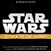 Star wars: attack of the clones (original motion picture soundtrack). Original Motion Picture Soundtrack cover image