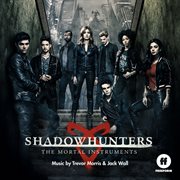 Shadowhunters: the mortal instruments (original television series soundtrack). Original Television Series Soundtrack cover image