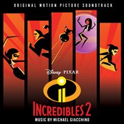 Incredibles 2 : original motion picture soundtrack cover image
