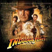 Indiana jones and the kingdom of the crystal skull (original motion picture soundtrack). Original Motion Picture Soundtrack cover image