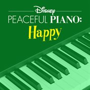 Disney peaceful piano: happy cover image