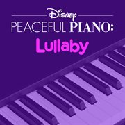 Disney peaceful piano: lullaby cover image