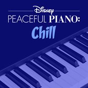 Disney peaceful piano: chill cover image