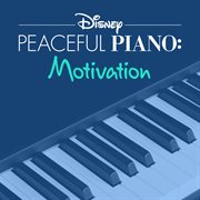 Disney peaceful piano: motivation cover image