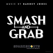 Smash and grab (original score). Original Score cover image