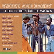 Sweet and dandy : the best of toots and the maytals cover image