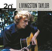 Best of livingston taylor 20th century masters the millennium collection cover image