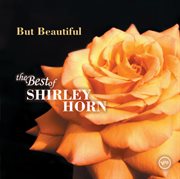 But beautiful: the best of shirley horn cover image